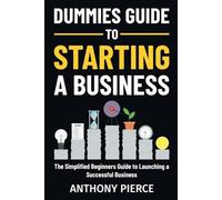 Anthony Pierce Dummies Guide to Starting a Business (Tascabile)