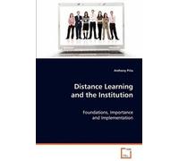 Anthony Pina Distance Learning and the Institution (Tascabile)