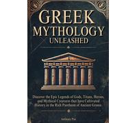Anthony Poe Greek Mythology Unleashed (Tascabile)