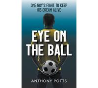 Anthony Potts Eye on the Ball (Tascabile)