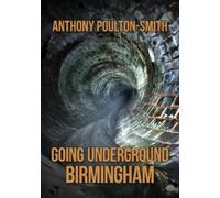 Anthony Poulton-Smith Going Underground: Birmingham (Tascabile)
