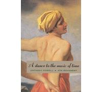 Anthony Powell A Dance to the Music of Time (Tascabile)