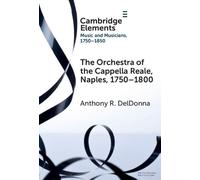 Anthony R. DelD The Orchestra of the Cappella Reale, Naples, (Copertina rigida)