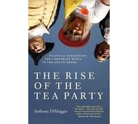 Anthony R. Dimaggio The Rise of the Tea Party (Copertina rigida)