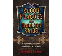 Anthony R. Palumbi Blood Plagues and Endless Raids (Tascabile)