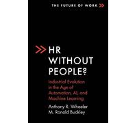 Anthony R. Wheeler M. Ronald Buckley HR Without People? (Tascabile)