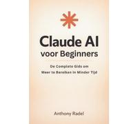 Anthony Radel Claude AI voor Beginners (Tascabile)