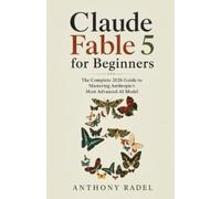 Anthony Radel Claude Fable 5 for Beginners (Tascabile)