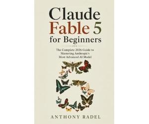 Anthony Radel Claude Fable 5 for Beginners (Tascabile)