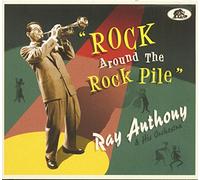 Anthony Ray & His Orchestra - Rock Around The Rock Pile