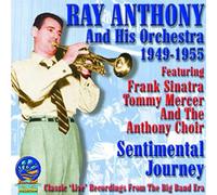 Anthony, Ray & His Orchestra - Sentimental Journey