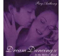 Anthony, Ray & His Orchestra - Vol. 4-Dream Dancing-In The Mellow Mood