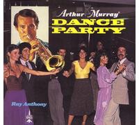 ANTHONY, RAY -ORCHESTRA- - ARTHUR MURRAY DANCE PARTY