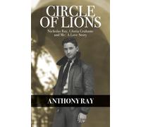 Anthony Ray Patr Circle of Lions: Nicholas Ray, Gloria Gahame and Me (Tascabile)