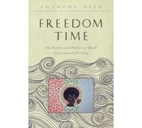 Anthony Reed Freedom Time (Tascabile) The Callaloo African Diaspora Series