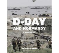 Anthony Richards D-Day and Normandy (Tascabile)