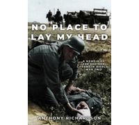 Anthony Richardson No Place To Lay My Head (Tascabile)