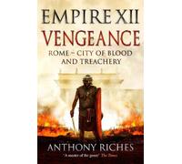 Anthony Riches Vengeance: Empire XII (Copertina rigida) Empire series