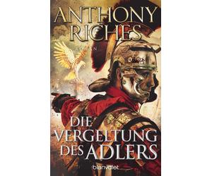 Anthony Riches Wolf Die Vergeltung des Adlers: Roman (Imperium-Saga (Tascabile)