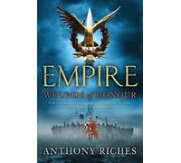 Anthony Riches Wounds of Honour: Empire I (Tascabile) Empire series