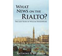 Anthony Robert Wildman What News on the Rialto? (Tascabile)