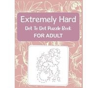 Anthony Roberts Extremely Hard Dot to Dot Puzzle Book For Adult (Tascabile)