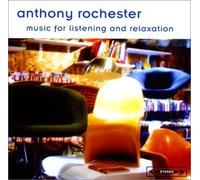 Anthony Rochester - Music Fro Listening and Re