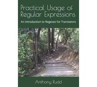 Anthony Rudd Practical Usage of Regular Expressions (Tascabile) Regex