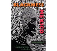 Anthony Russell Jerry Blackness in Mexico (Tascabile) New World Diasporas