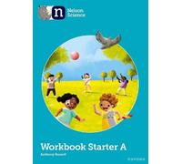 Anthony Russell Nelson Science: Starter Level Workbook A (Mixed Media Product)
