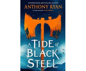 Anthony Ryan A Tide of Black Steel (Tascabile)