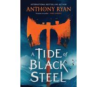 Anthony Ryan A Tide of Black Steel (Tascabile) Age of Wrath