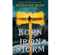 Anthony Ryan Born of an Iron Storm (Tascabile)