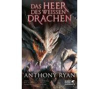 Anthony Ryan Sara Riffel Birgit Ma Das Heer des Weißen Drachen: Drac (Tascabile)
