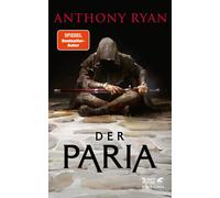 Anthony Ryan Sara Riffel Der Paria: Der stählerne Bund 1 (Copertina rigida)