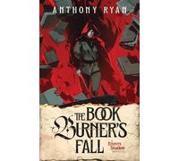 Anthony Ryan The Book Burner's Fall (Tascabile)