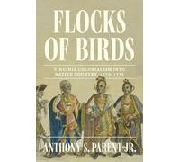 Anthony S. Parent Jr. Flocks of Birds (Copertina rigida)