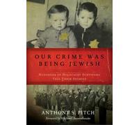 Anthony S. Pitch Our Crime Was Being Jewish (Tascabile)