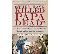 Anthony S. Pitch "They Have Killed Papa Dead" (Tascabile)