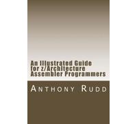 Anthony S Rudd An Illustrated Guide for z/Architecture Assembler Pro (Tascabile)