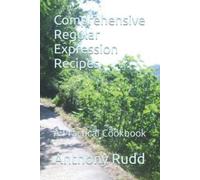 Anthony S Rudd Comprehensive Regular Expression Recipes (Tascabile)