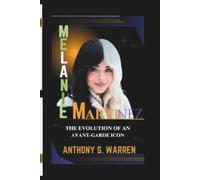 Anthony S Warren Melanie Martinez (Tascabile)