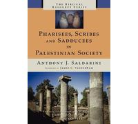 Anthony Saldari Pharisees, Scribes, and Sadducees in Palestinian Soc (Tascabile)