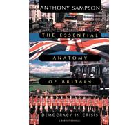 Anthony Sampson The Essential Anatomy of Britain (Tascabile)
