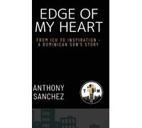 Anthony Sanchez Edge of My Heart (Copertina rigida)