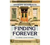 Anthony Sciarratta Finding Forever (Tascabile)