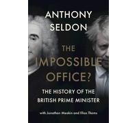 Anthony Seldon The Impossible Office? (Copertina rigida)