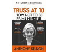 Anthony Seldon Truss at 10 (Tascabile)