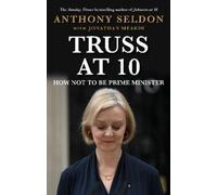 Anthony Seldon Truss at 10 (Tascabile)