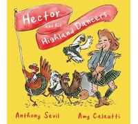 Anthony Sevil Hector and His Highland Dancers (Copertina rigida)